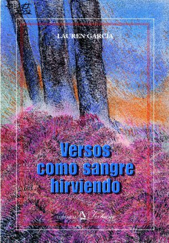 Versos como sangre hirviendo, de García, Lauren | portada del libro