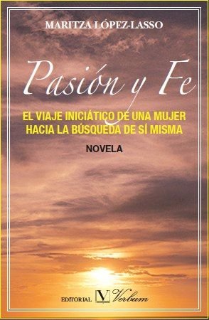 Pasión y fe, de López-Lasso, Maritza | portada del libro