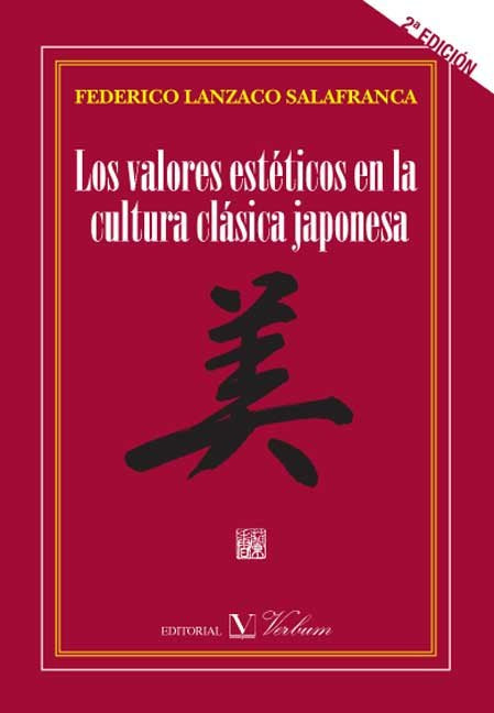 VALORES ESTETICOS EN LA CULTURA CLASICA JAPONESA, LOS, de LANZACO SALAFRANCA, FEDERICO | portada del libro