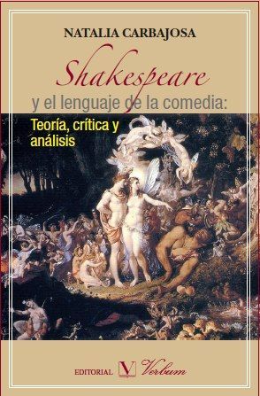Shakespeare y el lenguaje de la comedia: Teoría, crítica y análisis, de Carbajosa Palmero, Natalia | portada del libro