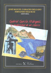 Gabriel García Márquez, la modernidad de un clásico, de Varios autores | portada del libro