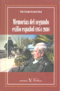 Memorias del segundo exilio español (1954-2010) Toda una vida, de Fuentes Hernández, Víctor F. | portada del libro