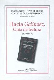 Hacia Galíndez. Guía de lectura, de López de Abiada José Manuel y López Bernasocchim, Augusta | portada del libro