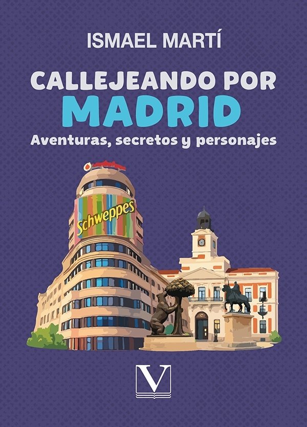 Callejeando por Madrid, de MARTI, ISMAEL | portada del libro