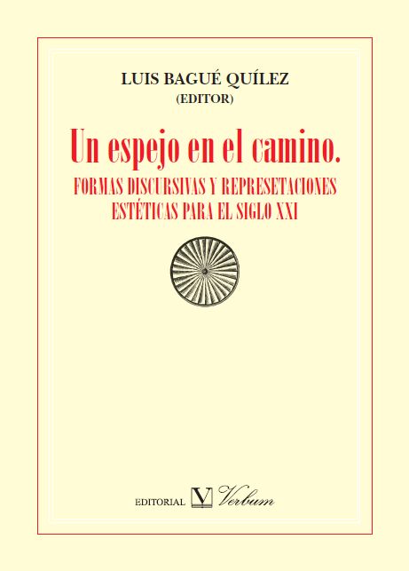 Un espejo en el camino, de Bagué Quílez, Luis | portada del libro