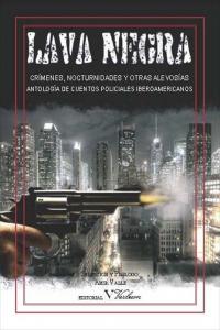 Lava Negra Crímenes, nocturnidades y otras alevosías, de Varios autores | portada del libro