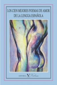 Los cien mejores poemas de amor de la lengua española, de Varios autores | portada del libro