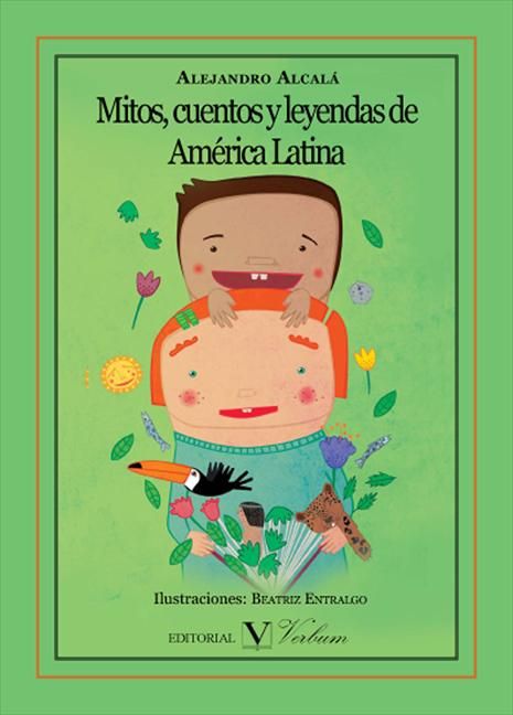 Mitos, cuentos y leyendas de América Latina, de Alcalá, Alejandro | portada del libro
