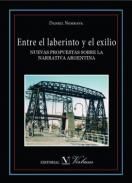 Entre el laberinto y el exilio. NUEVAS PROPUESTAS SOBRE LA NARRATIVA ARGENTINA, de Nemrava, Daniel | portada del libro