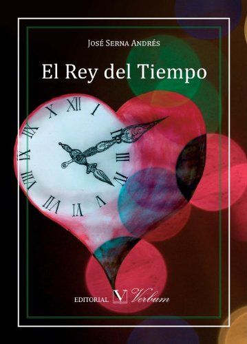 El Rey del Tiempo, de Serna Andrés, José | portada del libro