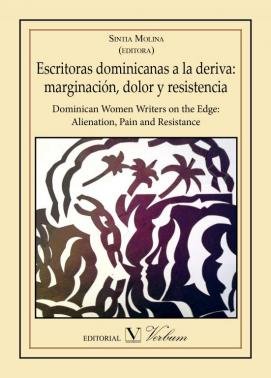 ESCRITORAS DOMINICANAS A LA DERIVA: MARGINACION, DOLOR Y RESISTENCIA, de MOLINA, SINTIA | portada del libro
