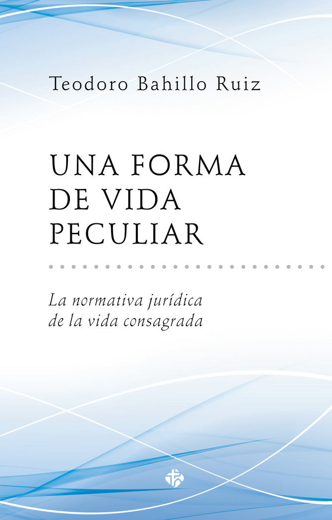 Una forma de vida peculiar, de Bahíllo Ruiz | portada del libro