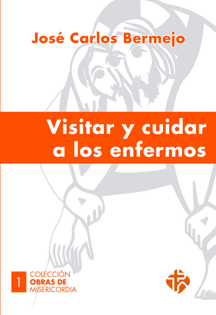 Visitar y cuidar a los enfermos, de Bermejo Higuera | portada del libro