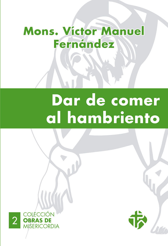 Dar de comer al hambriento, de Fernández | portada del libro