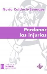 Perdonar las injurias, de Calduch-Benages | portada del libro