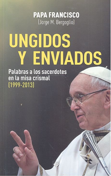 UNGIDOS Y ENVIADOS, de BERGOGLIO, JORGE MARIO (PAPA FRANCISCO) | portada del libro