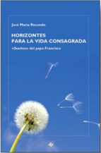 HORIZONTES PARA LA VIDA CONSAGRADA, de José María Recondo | portada del libro