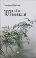101 ORACIONES MINIMALISTAS, de PEDRO M. SARMIENTO | portada del libro