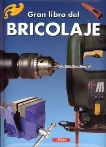 GRAN LIBRO DEL BRICOLAJE, EL, de AA.VV. | portada del libro