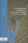 GLOBALIZACION NEOLIBERAL Y SUS REPERCUSIONES EDUCACION, de DIEZ | portada del libro