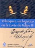 VELAZQUEZ: UN LOGISTICO EN LA CORTE DE FELIPE IV, de CORDERO | portada del libro