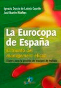 LA EUROCOPA DE ESPAÑA: EL TRIUNFO DEL MANAGEMENT EFICAZ, de GARCIA DE LEANIZ CAPRILE | portada del libro