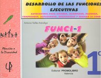 FUNCI 1 DESARROLLO FUNCIONES EJECUTIVAS 1ºEP, de VALLES ARANDIGA | portada del libro