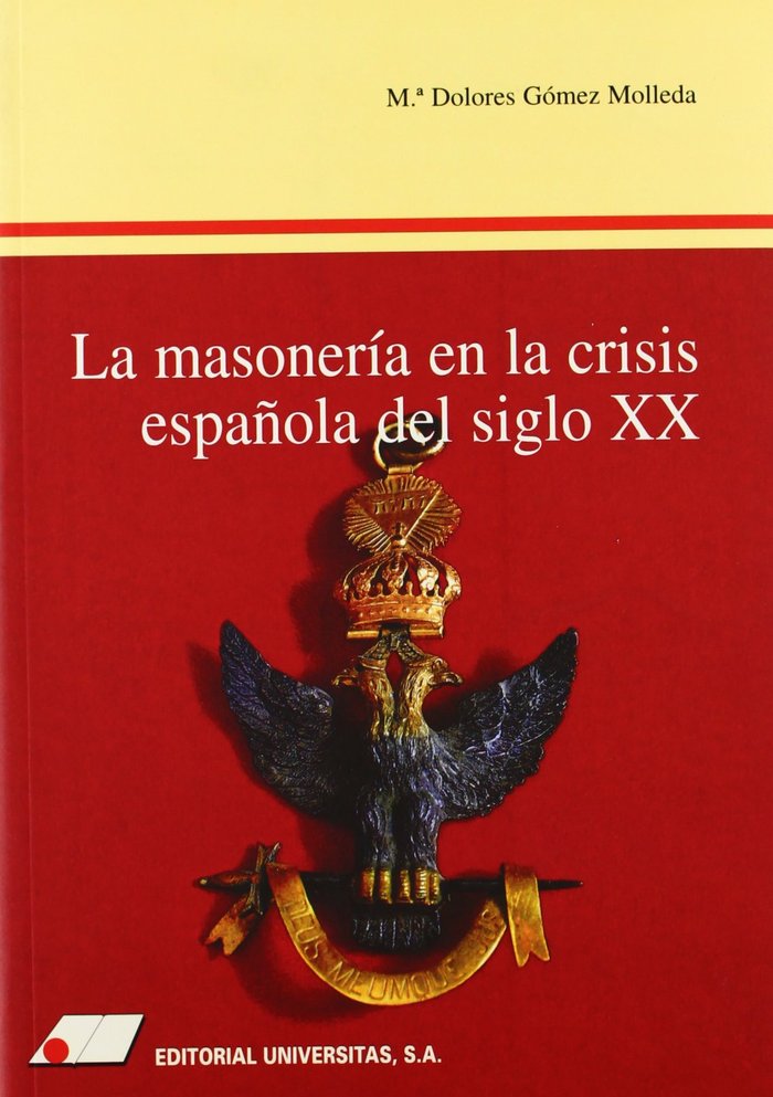 La masoner¡a en la crisis española del siglo XX, de Gómez Molleda, Mar¡a Dolores | portada del libro
