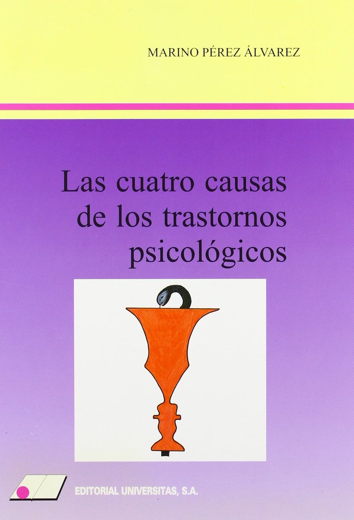 Las cuatro causas de los transtornos psicológicos, de Pérez µlvarez | portada del libro