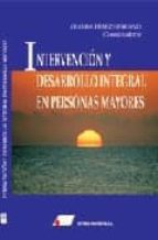Intervención y desarrollo integral en personas mayores, de Gloria Pérez Serrano | portada del libro