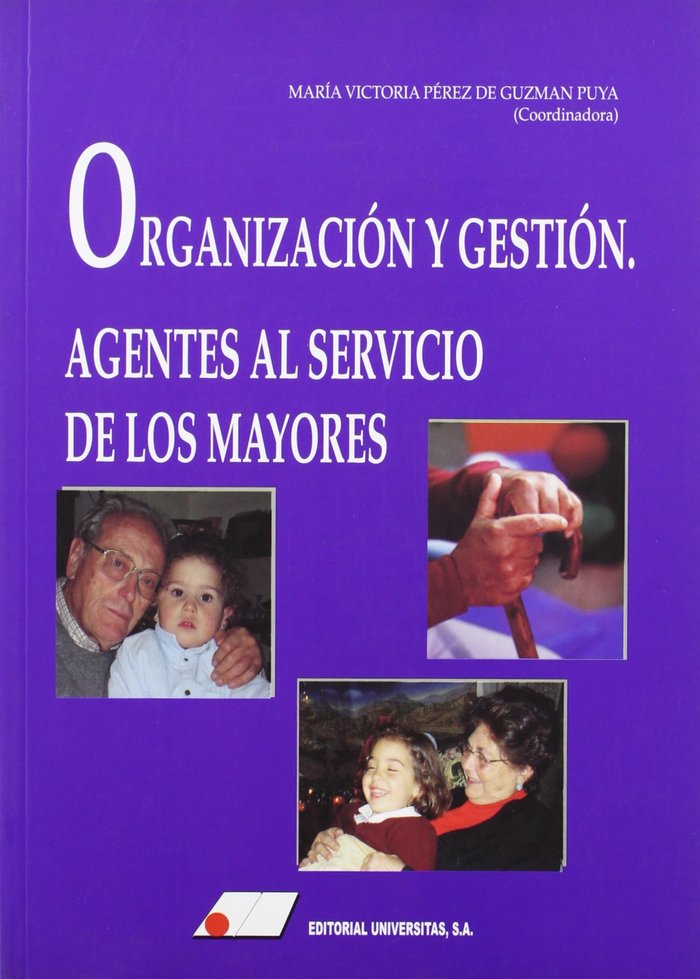 Organización y gestión. Agentes al servicio de los mayores, de Pérez de Guzmán Puya | portada del libro