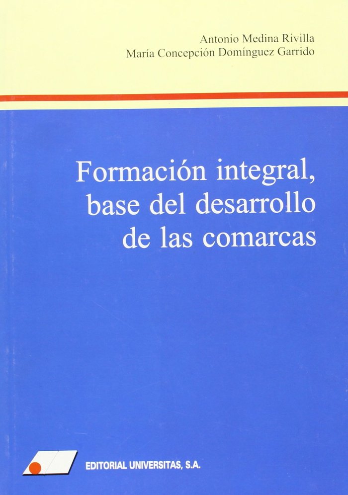 Formación integral : base del desarrollo de las comarcas, de Medina Rivilla, Antonio | portada del libro