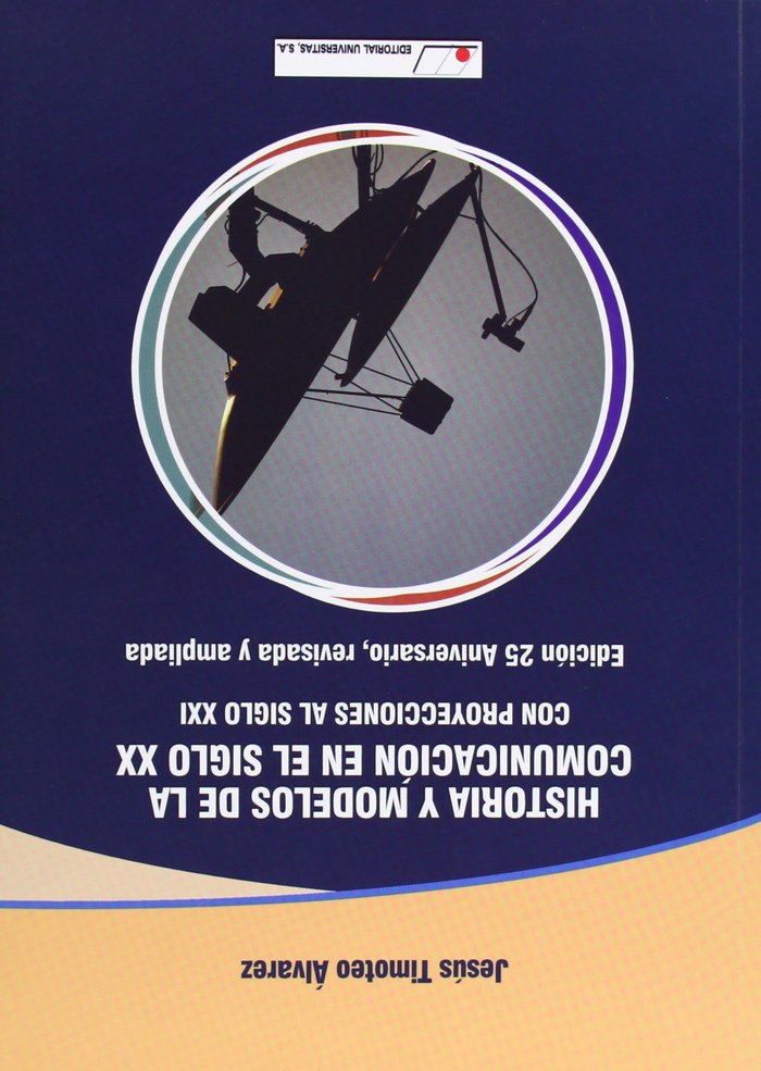 Historia y modelos de la comunicación en el siglo XX con proyecciones al siglo XXI, de µlvarez | portada del libro