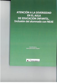 Atención a la diversidad en el aula de educación infantil, inclusión del alumnado con NEAE, de Amaro Agudo | portada del libr