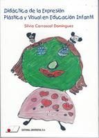 Didáctica de la expresión plástica y visual en educación infantil, de Carrascal Domínguez, Silvia | portada del libro