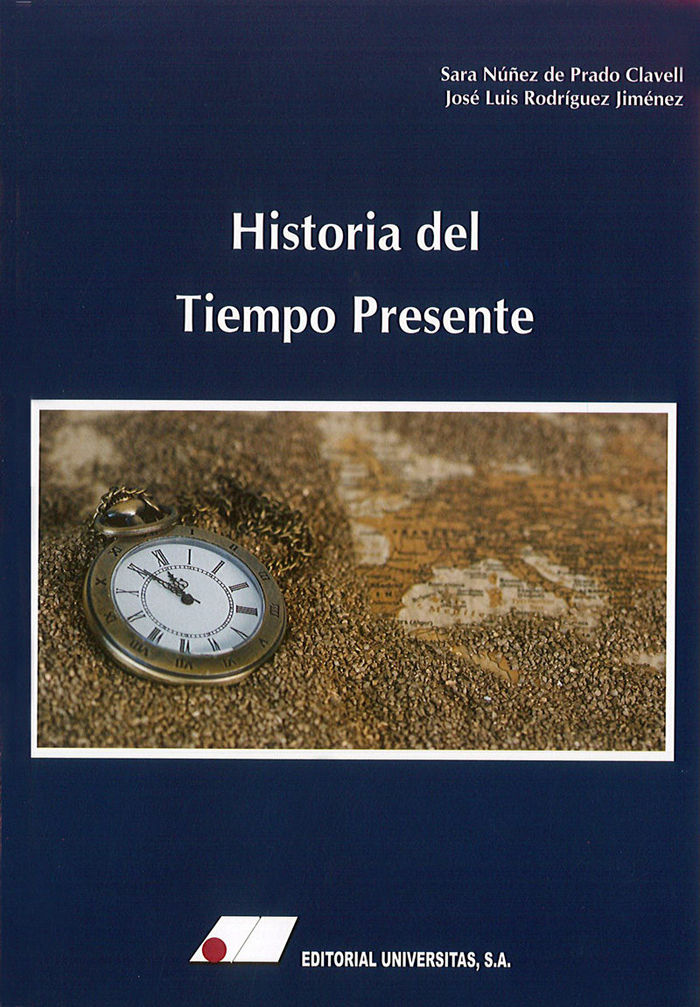 Historia del tiempo presente, de Núñez de Prado Clavell, Sara | portada del libro