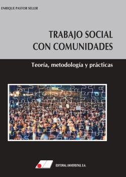 Trabajo social con comunidades. Teoría, metodología y prácticas, de Pastor Seller, Enrique | portada del libro