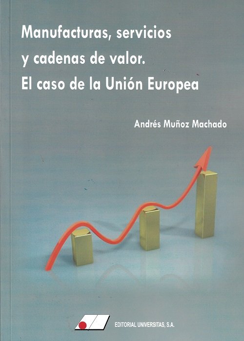 MANUFACTURAS SERVICIOS Y CADENAS DE VALOR, de MUÑOZ MACHADO, ANDRES | portada del libro