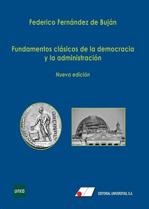 FUNDAMENTOS CLASICOS DE LA DEMOCRACIA Y LA ADMINISTRACION, de FERNANDEZ DE BUJAN, FEDERICO | portada del libro
