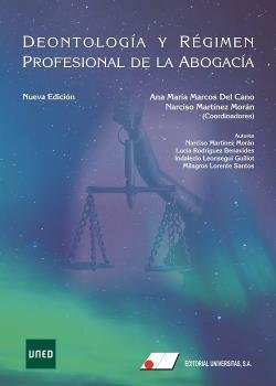 DEONTOLOGIA Y REGIMEN PROFESIONAL DE LA ABOGACIA, de MARTINEZ MORAN, NARCISO | portada del libro