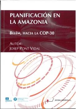 PLANIFICACION EN LA AMAZONIA.BELEM, HACIA LA COP-30, de PONT VIDAL, JOSEP | portada del libro
