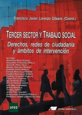 TERCER SECTOR Y TRABAJO SOCIAL. DERECHOS, REDES DE CIUDADANIA Y A, de LORENZO GILSANZ, FRANCISCO JAVIER | portada del libro