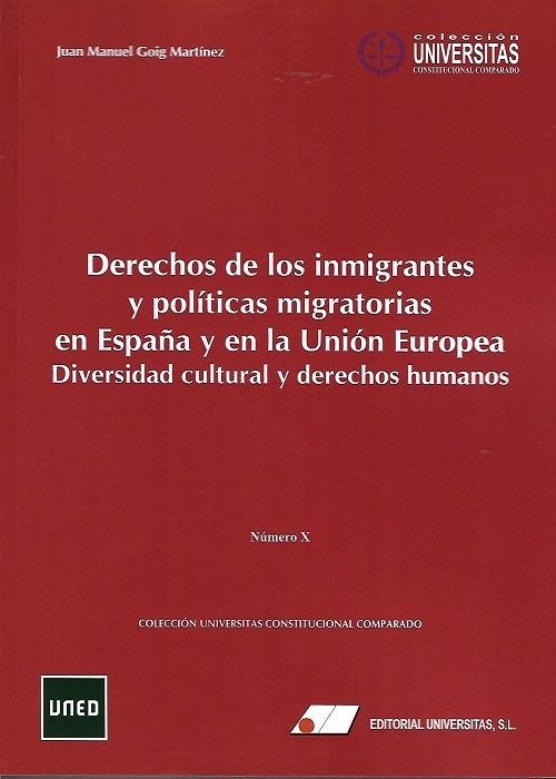 DERECHOS DE LOS INMIGRANTES Y POLITICAS MIGRATORIAS EN ESPAÑA Y E, de GOIG MARTINEZ, JUAN MANUEL | portada del libro