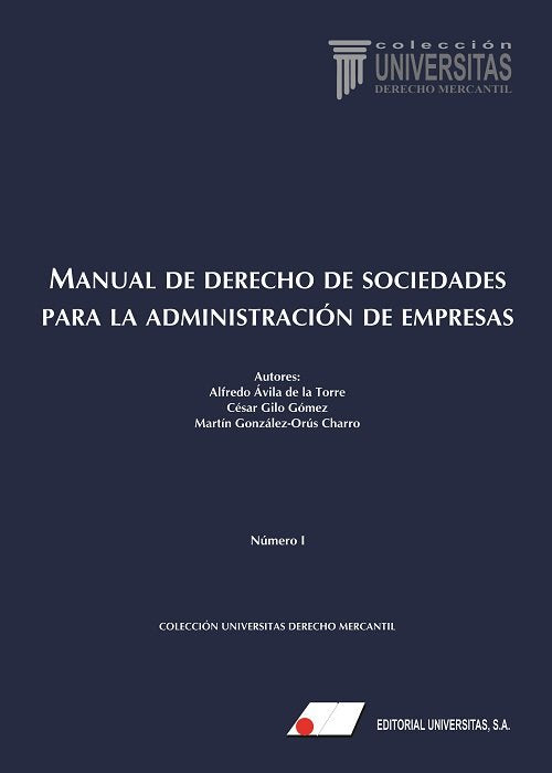 MANUAL DE DERECHO DE SOCIEDADES PARA LA ADMINISTRACION DE EMPRESAS, de AVILA DE LA TORRE, ALFREDO | portada del libro