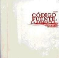 Código Fuente : La Remezcla, de Díaz López, Rubén | portada del libro