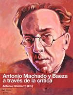 Antonio Machado y Baeza a través de la crítica, de Chicharro Chamorro | portada del libro