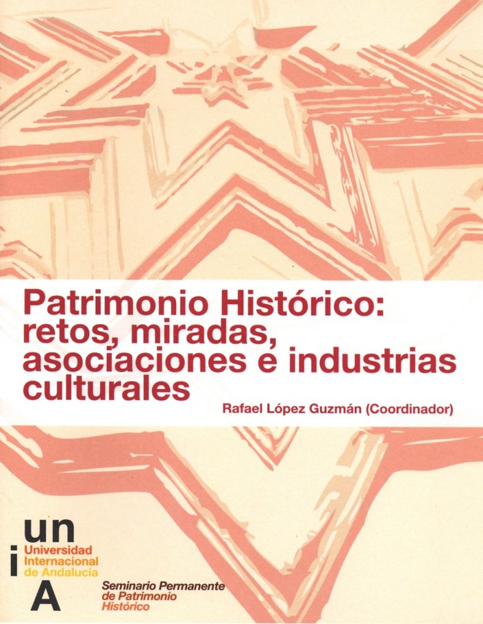 Patrimonio Histórico: retos, miradas, asociaciones e industrias culturales, de López Guzmán | portada del libro