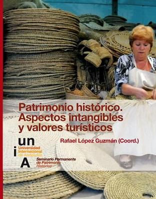 Patrimonio histórico. Aspectos intangibles y valores turísticos, de López Guzmán | portada del libro
