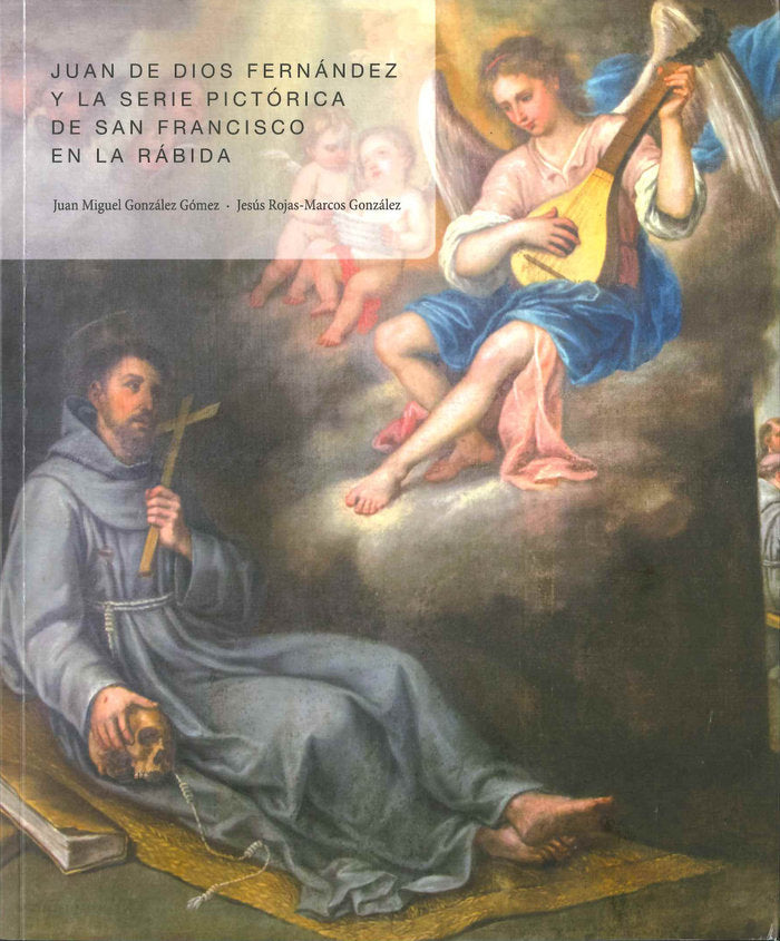 Juan de Dios Fernández y la serie pictórica de San Francisco en la Rábida, de González Gómez | portada del libro