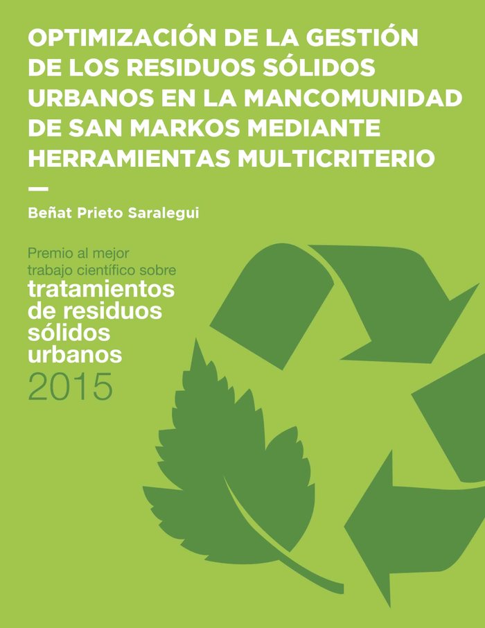 Optimización de la gestión de los residuos sólidos urbanos en la Mancomunidad de San Markos mediante, de Prieto Saralegui | p